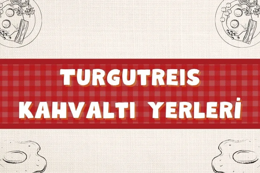 En Güzel 10 Turgutreis Kahvaltı Yerlerinde Güne Başlayın! | 2024 - turgutreis kahvalti