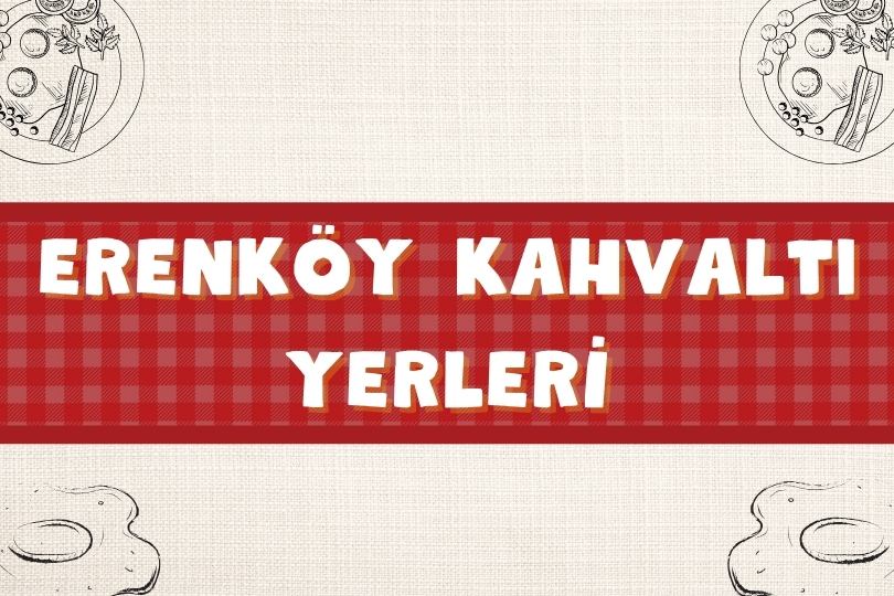 En Popüler Erenköy Kahvaltı Yerleri | Nerede Ne Yenir? | 2024 - erenkoy kahvalti