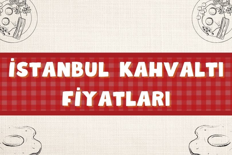 İstanbul Kahvaltı Fiyatları | Boğaz'da Kahvaltı Ücreti | 2024 - istanbul kahvalti fiyatlari