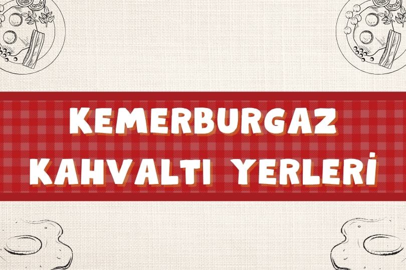 En Güzel Kemerburgaz Kahvaltı Mekanları Önerisi | 2024 - kemerburgaz kahvalti