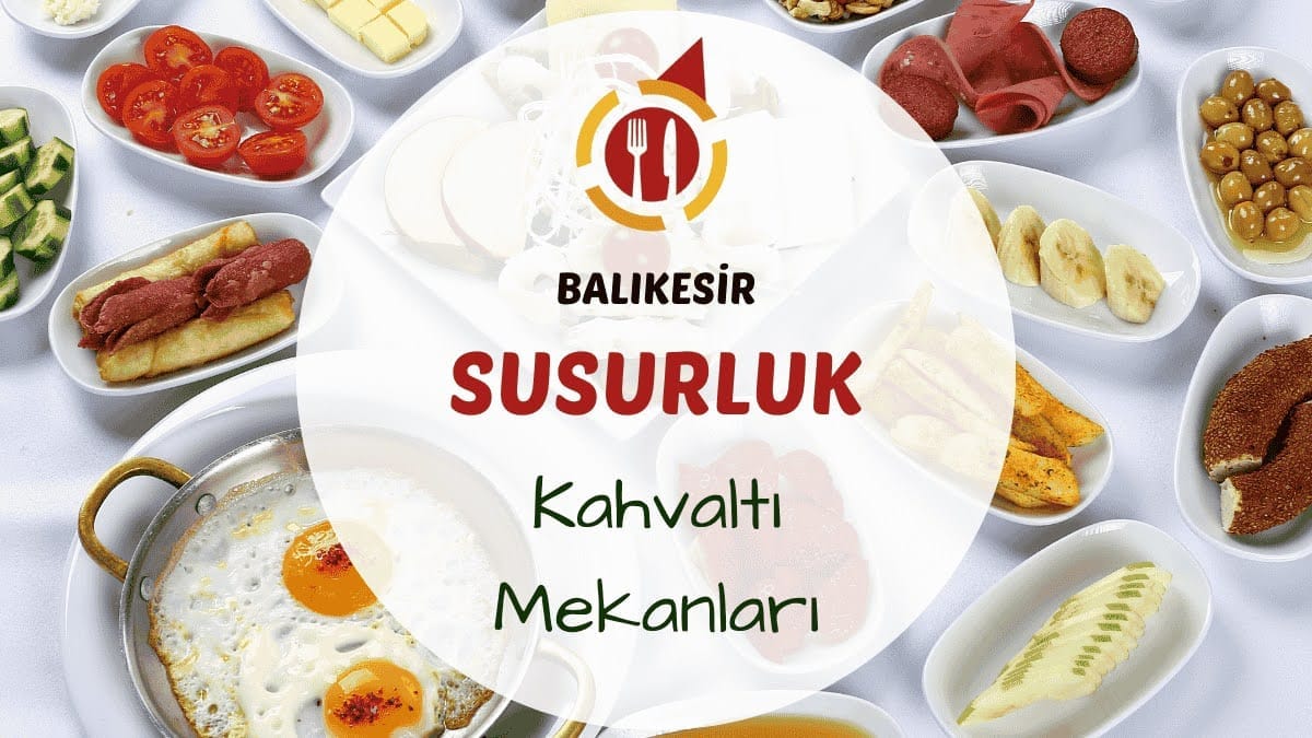 Balıkesir Susurluk kahvaltı mekanlarını gösteren kahvaltı sofrası fotoğrafı