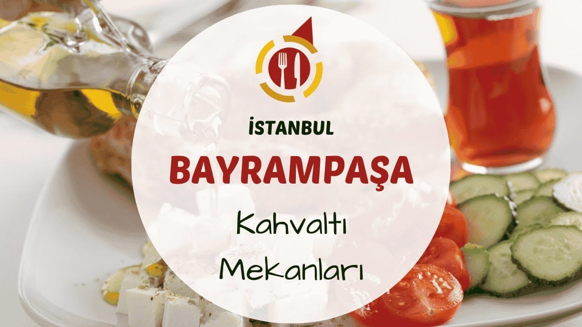 İstanbul Bayrampaşa kahvaltı mekanlarını gösteren kahvaltı masası görseli