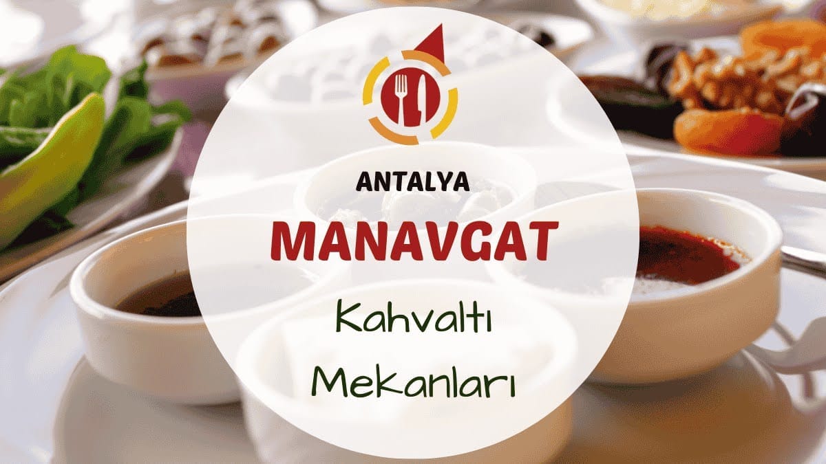 Manavgat nehir kenarında serpme kahvaltı sofrası gözleme ve taze doğal ürünlerle donatılmış masa