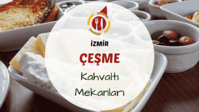 İzmir Çeşme, Alaçatı ve Ilıca çevresindeki en iyi kahvaltı yerleri için gezi rehberi.