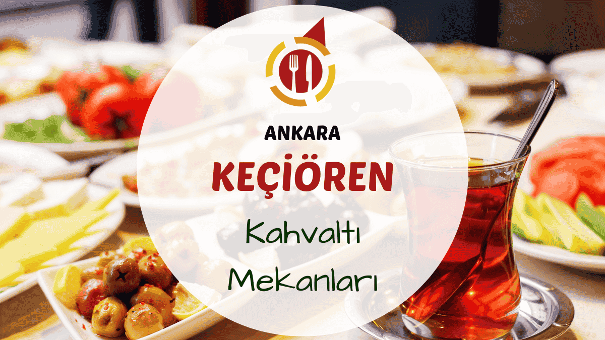 Keçiören'de yeşillikler arasında serpme kahvaltı tabağı ve çay bardakları