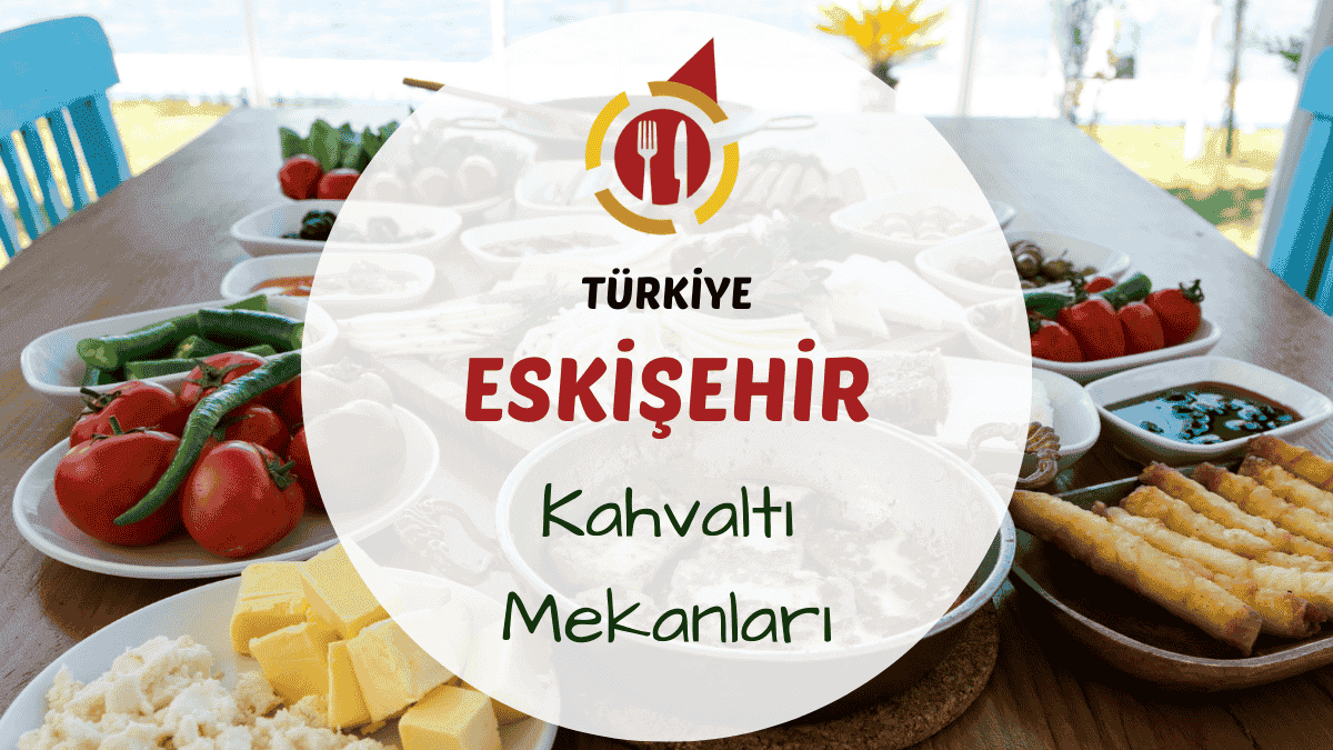 Eskişehir'de serpme kahvaltı tabağı ve taze pişiler ahşap masada servis edilirken