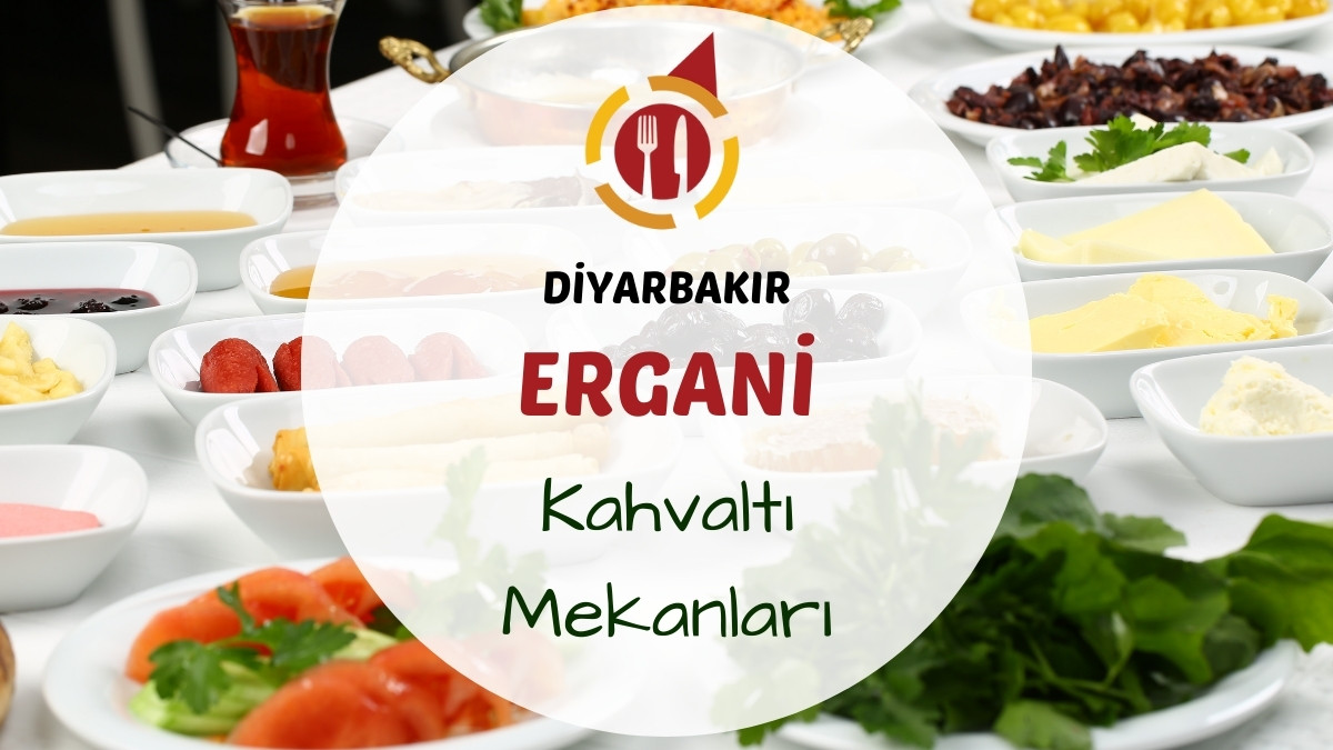 Ergani'de Nerede Kahvaltı Yapılır?