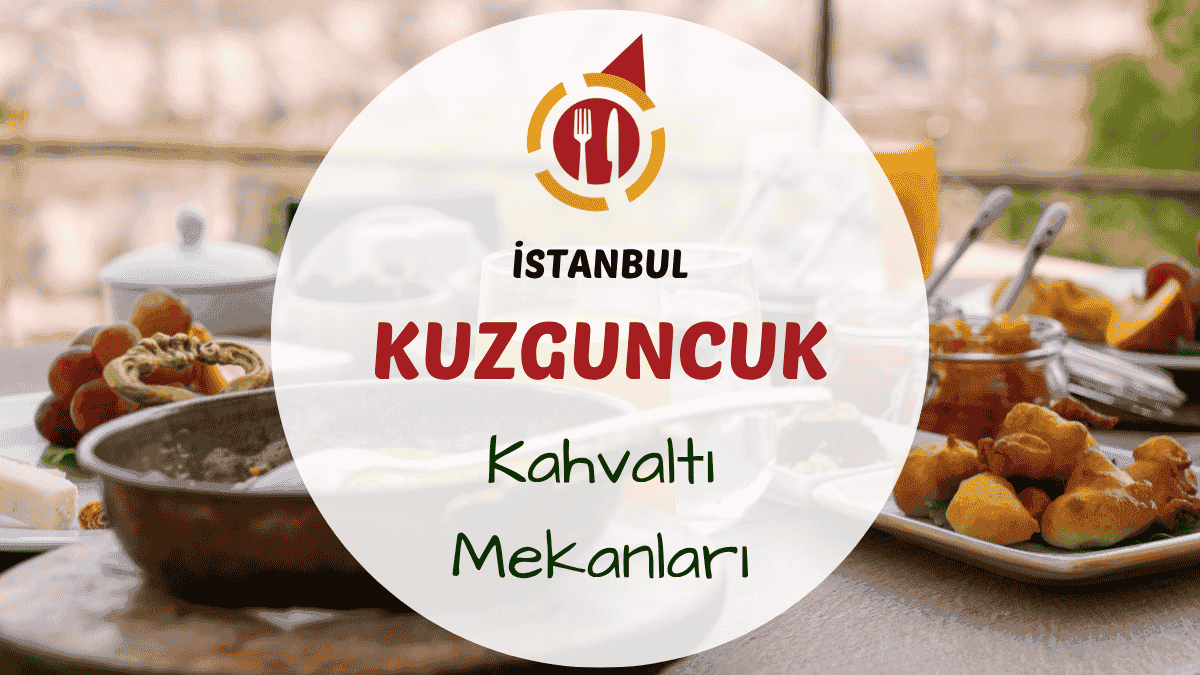 İstanbul Kuzguncuk ve Üsküdar çevresindeki en iyi kahvaltı mekanları için gezi rehberi.