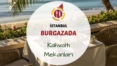 Burgazada kahvaltı mekanları ve ada kahvaltısı rehberi.