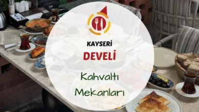 Develi kahvaltı yerleri ve kayseri kahvaltı rehberi.