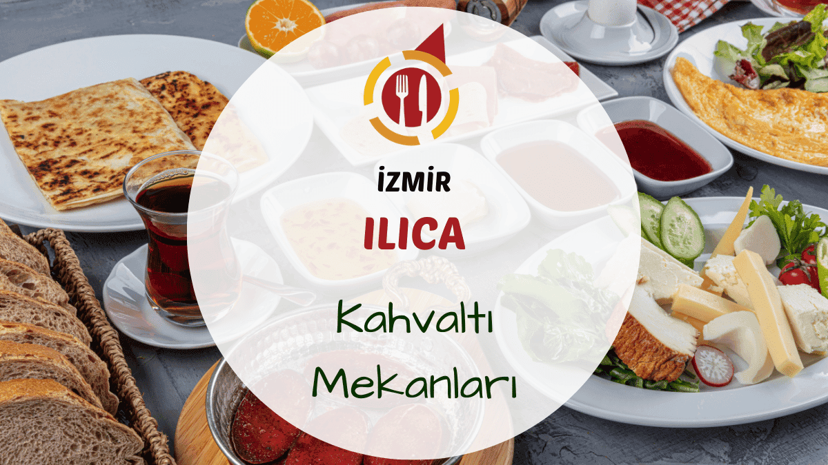 İzmir Çeşme Ilıca plajı ve çevresindeki en iyi kahvaltı yerleri için gezi rehberi.