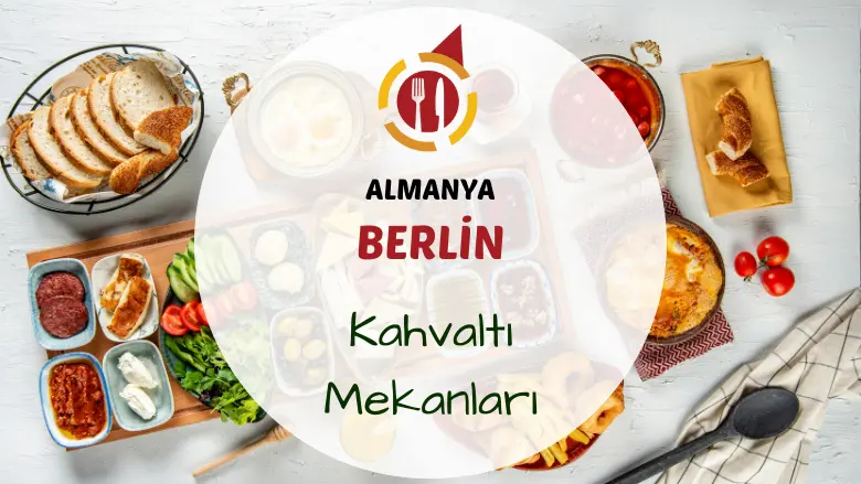 Berlin kahvaltı mekanları ve kreuzberg simit kahvaltı.