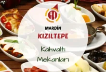 Kızıltepe kahvaltı yerleri ve mardin kahvaltı sofrası.