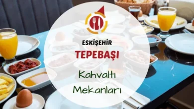 Tepebaşı kahvaltı yerleri ve eskişehir kahvaltı.